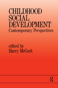 Childhood Social Development (Contemporary Perspectives) by Harry McGurk, 9780863772757