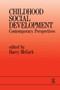 Childhood Social Development (Contemporary Perspectives) by Harry McGurk, 9780863772757