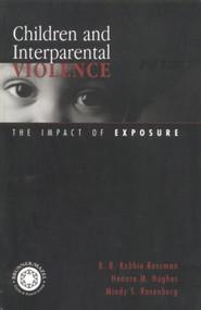 Children and Interparental Violence (The Impact of Exposure) - 9781138005136 by B. B. Robbie Rossman, Honore M. Hughes, Mindy S. Rosenberg, 9781138005136