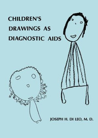 Children's Drawings As Diagnostic Aids - 9780876302491 by Joseph H. Di Leo, 9780876302491