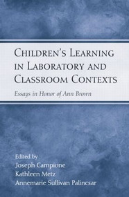 Children's Learning in Laboratory and Classroom Contexts (Essays in Honor of Ann Brown) - 9781138011328 by Joseph Campione, Kathleen Metz, Annemarie Sullivan Palincsar, 9781138011328