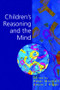 Children's Reasoning and the Mind by Peter Mitchell, Kevin Riggs, 9780863778551