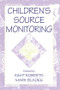 Children's Source Monitoring - 9781138012622 by Kim P. Roberts, Mark Blades, 9781138012622