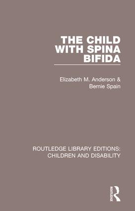 The Child with Spina Bifida - 9781138101548 by Elizabeth M. Anderson, Bernie Spain, 9781138101548