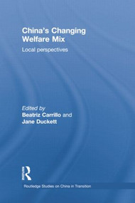 China's Changing Welfare Mix (Local Perspectives) - 9781138016910 by Beatriz Carrillo, Jane Duckett, 9781138016910