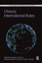 China's International Roles (Challenging or Supporting International Order?) - 9781138066717 by Sebastian Harnisch, Sebastian Bersick, Jörn-Carsten Gottwald, 9781138066717