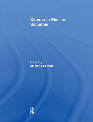 Cinema in Muslim Societies - 9781138106703 by Ali Ahmad, 9781138106703