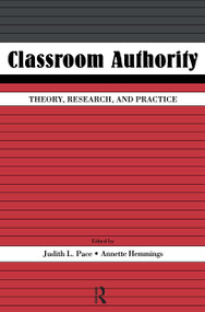 Classroom Authority (Theory, Research, and Practice) - 9780805851618 by Judith L. Pace, Annette Hemmings, 9780805851618