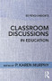Classroom Discussions in Education - 9781138041219 by P. Karen Murphy, 9781138041219