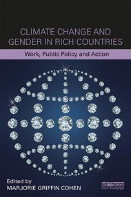 Climate Change and Gender in Rich Countries (Work, public policy and action) - 9781138222403 by Marjorie Griffin Cohen, 9781138222403