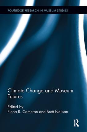 Climate Change and Museum Futures - 9780815399933 by Fiona Cameron, Brett Neilson, 9780815399933