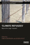 Climate Refugees (Beyond the Legal Impasse?) - 9781138088825 by Simon Behrman, Avidan Kent, 9781138088825