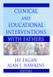 Clinical and Educational Interventions with Fathers - 9780789012388 by Jay Fagan, Alan Hawkins, 9780789012388