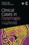 Clinical Cases in Dysphagia - 9781138087613 by Margaret Walshe, Maggie-Lee Huckabee, 9781138087613