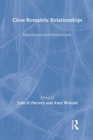 Close Romantic Relationships (Maintenance and Enhancement) - 9780805835533 by John H. Harvey, Amy Wenzel, 9780805835533
