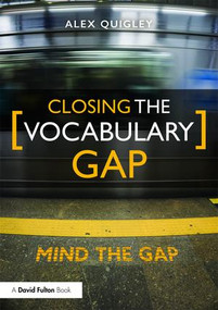 Closing the Vocabulary Gap - 9781138080683 by Alex Quigley, 9781138080683