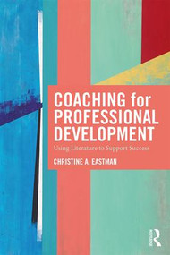 Coaching for Professional Development (Using literature to support success) - 9781138057272 by Christine Eastman, 9781138057272