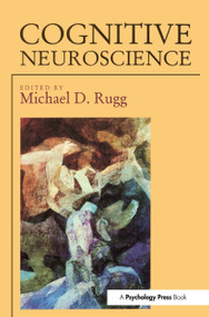 Cognitive Neuroscience by Michael D. Rugg, 9780863774904