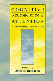 Cognitive Neuroscience of Attention (A Developmental Perspective) - 9781138002685 by John E. Richards, 9781138002685