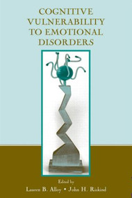 Cognitive Vulnerability to Emotional Disorders by Lauren B. Alloy, John H. Riskind, 9780805857740