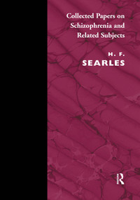 Collected Papers on Schizophrenia and Related Subjects - 9780946439300 by Harold F. Searles, 9780946439300