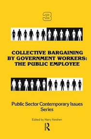 Collective Bargaining by Government Workers (The Public Employee) - 9780895030320 by Harry Kershen, 9780895030320