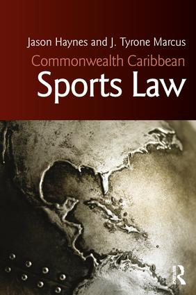 Commonwealth Caribbean Sports Law by Jason Haynes, J. Tyrone Marcus, 9780815356851