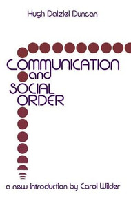 Communication and Social Order - 9780878559718 by Hugh Dalziel Duncan, 9780878559718