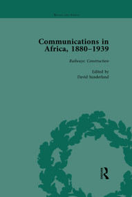 Communications in Africa, 1880-1939, Volume 2 - 9781138117310 by David Sunderland, 9781138117310