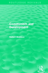 Communism and Development (Routledge Revivals) by Robert Bideleux, 9781138017153