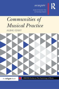 Communities of Musical Practice - 9781138092457 by Ailbhe Kenny, 9781138092457