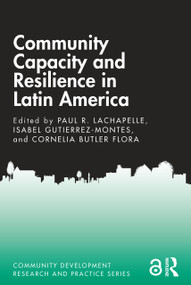 Community Capacity and Resilience in Latin America - 9781138084902 by Paul R. Lachapelle, Isabel Gutierrez-Montes, Cornelia Butler Flora, 9781138084902