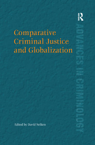 Comparative Criminal Justice and Globalization - 9781138254381 by David Nelken, 9781138254381