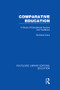 Comparative Education (A Study of Educational Factors and Traditions) by Nicholas Hans, 9781138008359