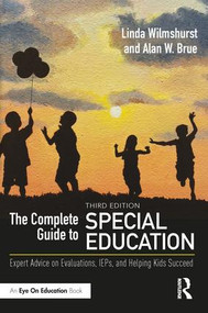 The Complete Guide to Special Education (Expert Advice on Evaluations, IEPs, and Helping Kids Succeed) - 9781138085053 by Linda Wilmshurst, Alan W. Brue, 9781138085053