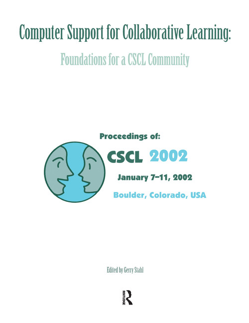 Computer Support for Collaborative Learning (Foundations for A Cscl Community (cscl 2002 Proceedings)) by Gerry Stahl, 9780805844436