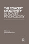 The Concept of Activity in Soviet Psychology by James V. Wertsch, 9780873321587