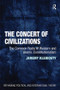 The Concert of Civilizations (The Common Roots of Western and Islamic Constitutionalism) - 9781138307001 by Jeremy Kleidosty, 9781138307001