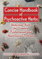 Concise Handbook of Psychoactive Herbs (Medicinal Herbs for Treating Psychological and Neurological Problems) by Marcello Spinella, 9780789018588