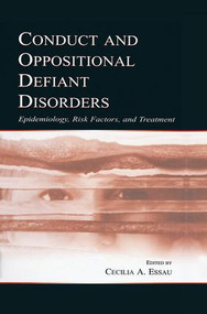 Conduct and Oppositional Defiant Disorders (Epidemiology, Risk Factors, and Treatment) - 9781138003729 by Cecilia A. Essau, 9781138003729