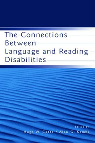 The Connections Between Language and Reading Disabilities - 9780805850024 by Hugh W. Catts, Alan G. Kamhi, 9780805850024