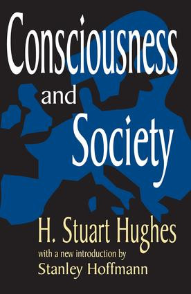 Consciousness and Society - 9780765809186 by H. Stuart Hughes, Stanley Hoffman, 9780765809186