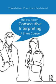 Consecutive Interpreting (A Short Course) - 9781138123243 by Andrew Gillies, 9781138123243
