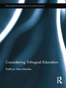 Considering Trilingual Education by Kathryn Henn-Reinke, 9781138021563