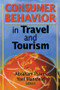 Consumer Behavior in Travel and Tourism by Kaye Sung Chon, Abraham Pizam, Yoel Mansfeld, 9780789006110