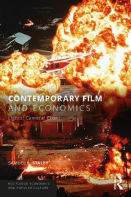 Contemporary Film and Economics (Lights! Camera! Econ!) - 9780815367055 by Samuel R. Staley, 9780815367055