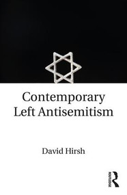 Contemporary Left Antisemitism - 9781138235311 by David Hirsh, 9781138235311