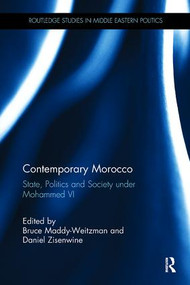 Contemporary Morocco (State, Politics and Society under Mohammed VI) - 9781138115811 by Bruce Maddy-Weitzman, Daniel Zisenwine, 9781138115811