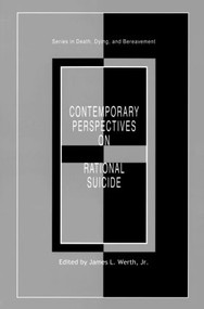 Contemporary Perspectives on Rational Suicide - 9780876309377 by James L. Werth, 9780876309377