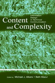 Content and Complexity (information Design in Technical Communication) - 9780805841411 by Michael J. Albers, Mary Beth Mazur, 9780805841411